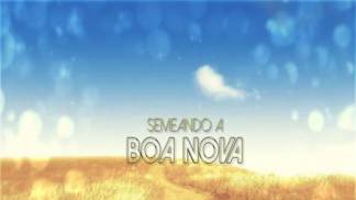 SEMEANDO_A_BOA_NOVA-532343_520-390-0-0